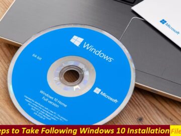 8 Crucial Steps to Take Following Windows 10 Installation